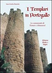 I Templari in Portogallo di Iara G. Daniele edito da Penne & Papiri