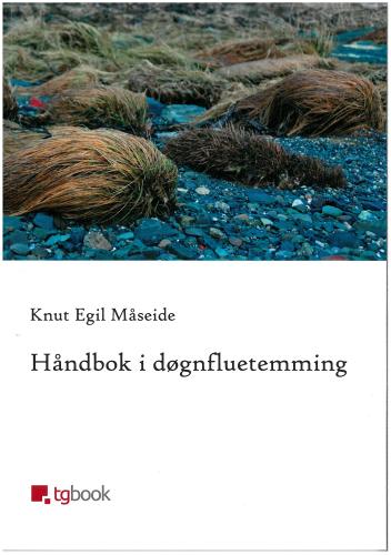 Handbok i dognfluetemming di Knut E. Maseide edito da Tg Book