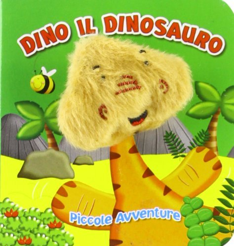 Dino il dinosauro. Piccole avventure. Ediz. illustrata edito da Yoyo Books