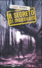 Il segreto di Marsham di Alan Gibbons edito da Mondadori