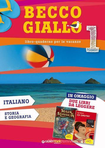 Becco giallo. Italiano, storia e geografia-Zia Dorothy-Mark Mission e la torre di giada. Per la Scuola media vol.1 di Emanuela Galli, Antonella Sartore edito da Giunti T.V.P.