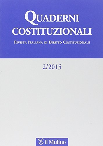 Quaderni costituzionali (2015) vol.2 edito da Il Mulino