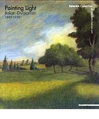 Painting light: italian divisionism 1885-1910. Catalogo della mostra (Londra, 4 giugno-7 settembre 2003) di Renato Miracco edito da Mazzotta