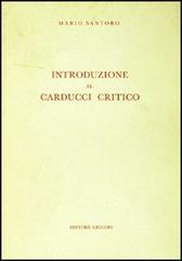 Introduzione al Carducci critico di Mario Santoro edito da Liguori