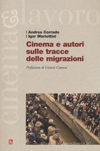 Cinema e autori sulle tracce delle migrazioni di Andrea Corrado, Igor Mariottini edito da Futura