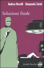 Soluzione finale di Andrea Novelli, Gianpaolo Zarini edito da Marsilio