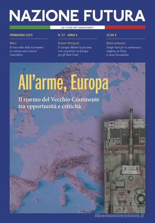Nazione futura. Rivista di approfondimento politico, economico e culturale vol. 27 edito da Historica Edizioni