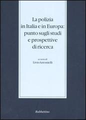 La polizia in Italia e in Europa: punto sugli studi e prospettive di ricerca. Atti del Seminario di studi (Somma Lombardo, 29-30 novembre 2002) edito da Rubbettino