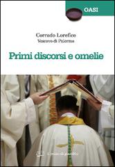 Primi discorsi e omelie di Corrado Lorefice edito da Il Pozzo di Giacobbe