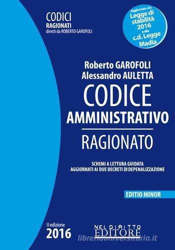 Codice amministrativo ragionato. Ediz. minore di Roberto Garofoli, Alessandro Auletta edito da Neldiritto Editore