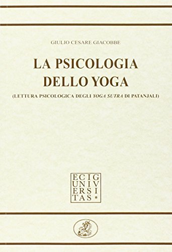 La psicologia dello yoga di G. Carlo Giacobbe edito da ECIG