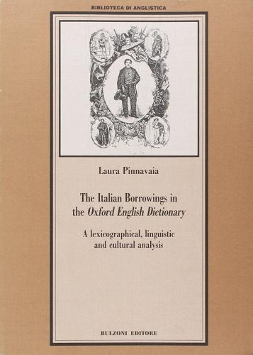 The italian borrowings in the «Oxford English Dictionary» di Laura Pinnavaia edito da Bulzoni