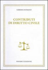 Contributi di diritto civile di Geremia Romano edito da Phoebus