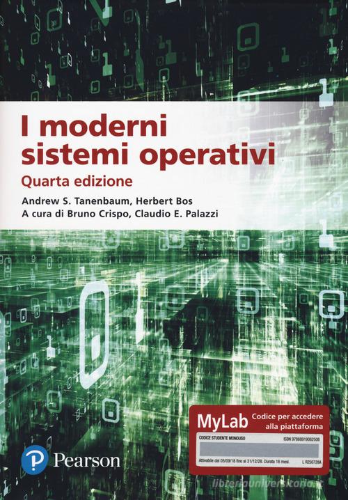 I moderni sistemi operativi. Ediz. MyLab. Con aggiornamento online di Andrew S. Tanenbaum, Herbert Bos edito da Pearson