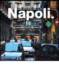 Napoli. La città e la musica. Ediz. italiana e inglese. Con 4 CD Audio di Max Dax edito da Edel Italy