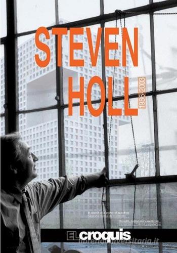 Steven Holl vol. 78, 93, 108. Ediz. inglese e spagnola edito da El Croquis