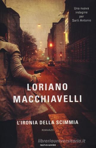 L' ironia della scimmia di Loriano Macchiavelli edito da Mondadori