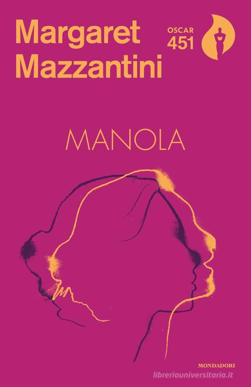 Libro Manola di Margaret Mazzantini Oscar 451 di Mondadori