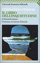 Il libro dell'inquietudine di Bernardo Soares di Fernando Pessoa edito da Feltrinelli