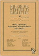 Torah e kerygma: dinamiche della tradizione nella Bibbia. 37ª Settimana Biblica Nazionale (Roma, 9-13 settembre 2002) edito da EDB