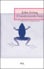 Il mondo secondo Garp di John Irving edito da BUR Biblioteca Univ. Rizzoli