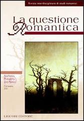 La questione romantica vol.10 edito da Liguori