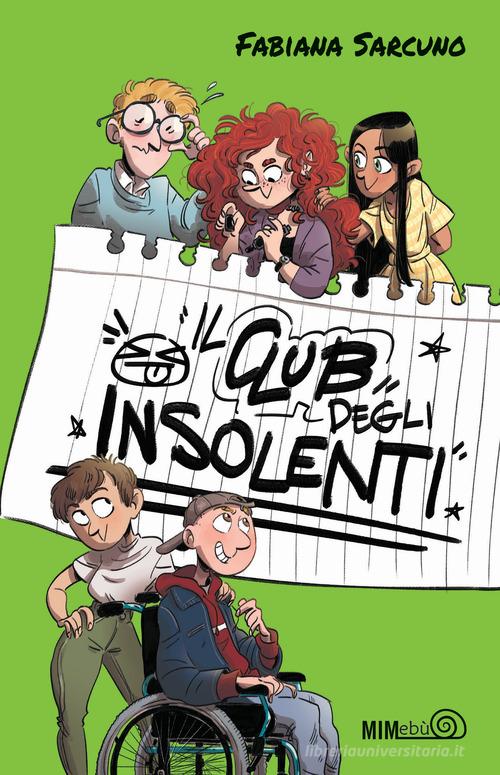 Il club degli insolenti. Ediz. illustrata di Fabiana Sarcuno edito da Mimebù