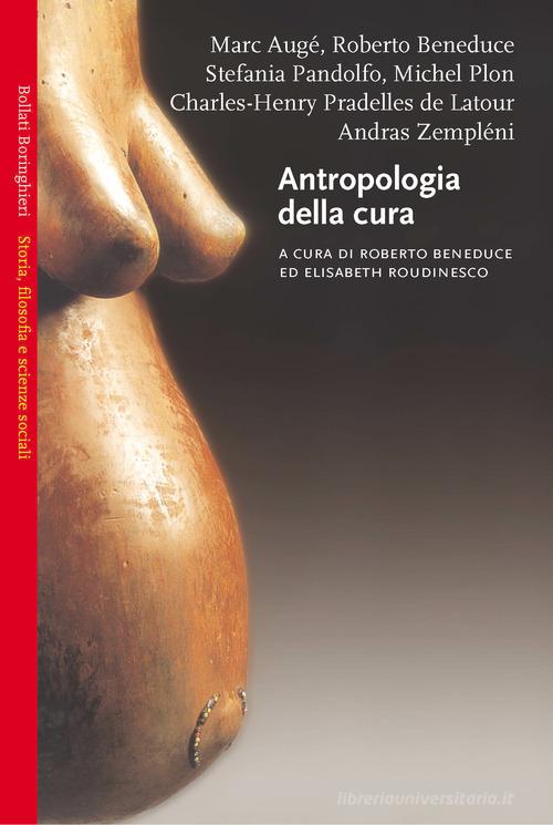 Antropologia della cura vol.2 edito da Bollati Boringhieri