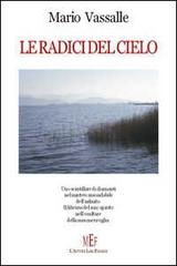 Le radici del cielo di Mario Vassalle edito da L'Autore Libri Firenze