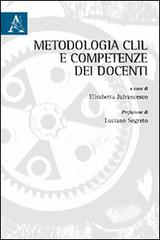 Metodologia CLIL e competenze dei docenti edito da Aracne