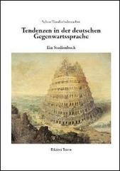 Tendenzen in der deutschen Gegenwartssprache. Ein Studienbuch di Sylvia Handschuhmacher edito da Tracce