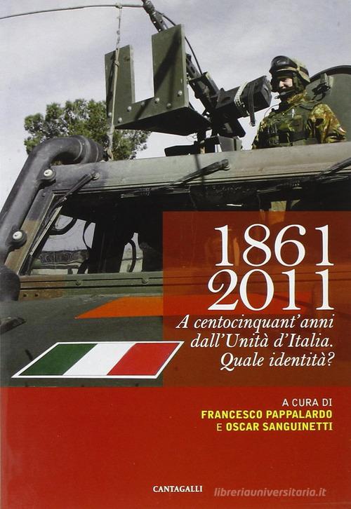 1861-2011. A centocinquant'anni dall'unità d'Italia quale identità? edito da Cantagalli