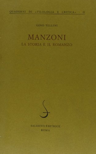 Manzoni, la storia e il romanzo di Gino Tellini edito da Salerno