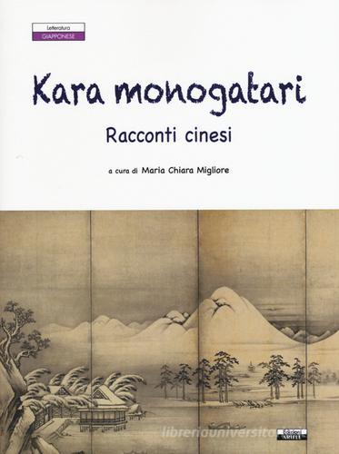Libro Kara monogatari. Racconti cinesi Letterature. Testi di Ariele