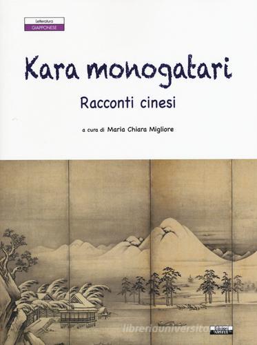 Kara monogatari. Racconti cinesi edito da Ariele