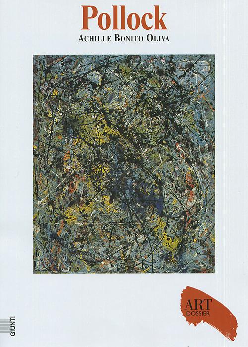 Pollock. Ediz. illustrata di Achille Bonito Oliva edito da Giunti Editore