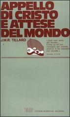 Appello di Cristo e attese del mondo di Jean-Marie R. Tillard edito da EDB