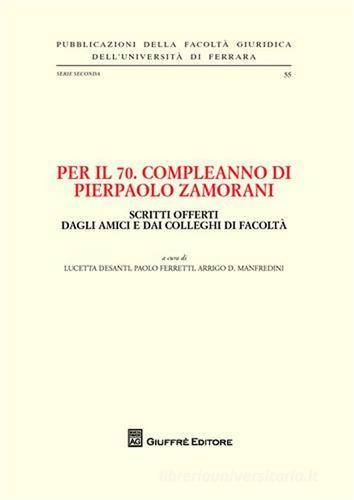Per il 70° compleanno di Pierpaolo Zamorani edito da Giuffrè