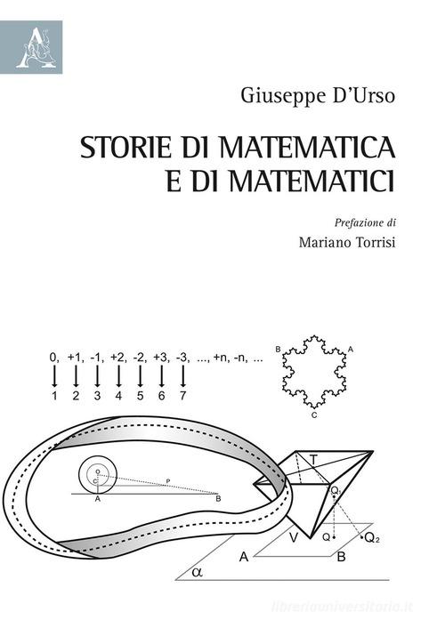 Storie di matematica e di matematici di Giuseppe D'Urso edito da Aracne