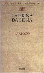 Dialogo di Caterina da Siena (santa) edito da Piemme