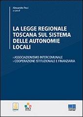 La legge regionale toscana sul sistema delle autonomie locali edito da Maggioli Editore