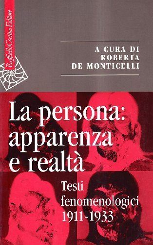 La persona: apparenza e realtà. Testi fenomenologici 1911-1933 edito da Raffaello Cortina Editore