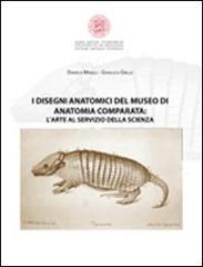 I disegni anatomici del Museo di anatomia comparata. L'arte al servizio della scienza di Daniela Minelli, Gianluca Grillo edito da Bononia University Press