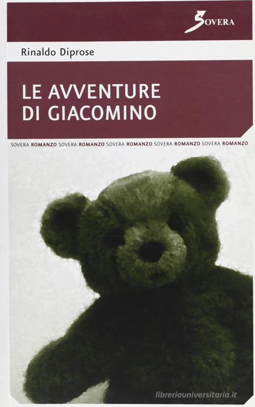 Le avventure di Giacomino di Rinaldo Di Prose edito da Sovera Edizioni