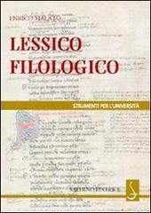 Lessico filologico. Un approccio alla filologia di Enrico Malato edito da Salerno Editrice
