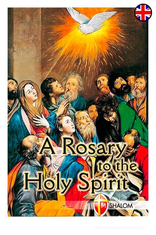 A rosary to the holy spirit edito da Editrice Shalom
