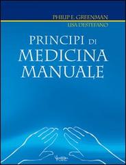 Principi di medicina manuale di Philip E. Greenman, Lisa DeStefano edito da Futura Publishing Society