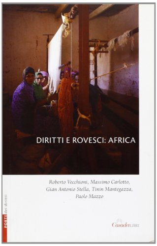 Diritti e rovesci: Africa. Ediz. illustrata di Gian Antonio Stella, Roberto Vecchioni, Tinin Mantegazza edito da Casadeilibri