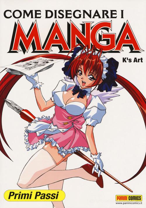 Come disegnare i Manga vol.1 di K's Art edito da Panini Comics
