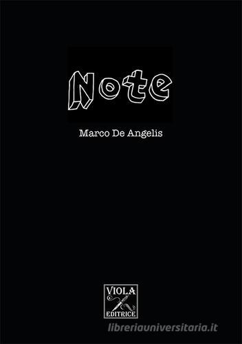 Note di Marco De Angelis edito da Viola Editrice